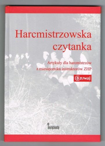 Przejdź do produktu książka "Harcmistrzowska czytanka"