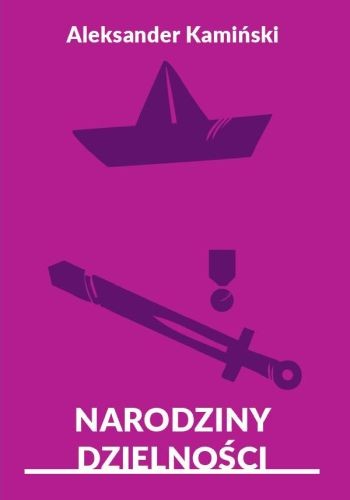 Przejdź do produktu książka "Narodziny Dzielności" Kamiński