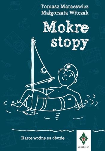 Przejdź do produktu książka "Mokre stopy" T. Maracewicz,  M. Witczak