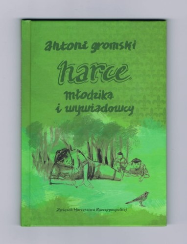 Przejdź do produktu książka "Harce młodzika i wywiadowcy"
